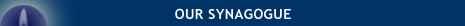 Our-Synagague-465-px.jpg